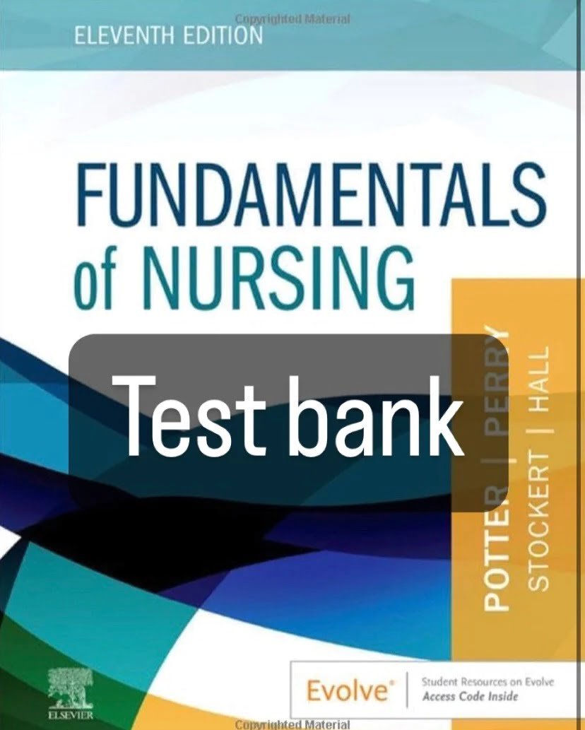 Test Bank For Fundamentals of Nursing 11th Edition PDF By Patricia Potter, Anne Perry.